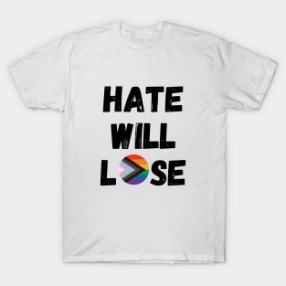 Hate Will Lose T-Shirt